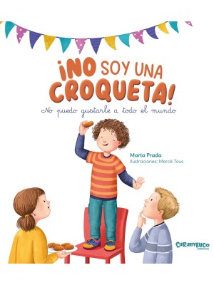 NO SOY UNA CROQUETA! NO PUEDO GUSTARLE A TODO EL MUNDO