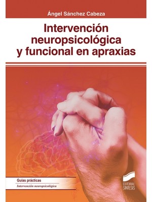 INTERVENCIÓN NEUROPSICOLÓGICA Y FUNCIONAL EN APRAXIAS