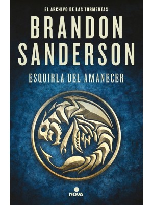 ESQUIRLA DEL AMANECER (EL ARCHIVO DE LAS TORMENTAS 3.5)