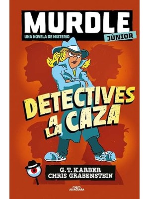 MURDLE JUNIOR. LA NOVELA 1 - DETECTIVES A LA CAZA
