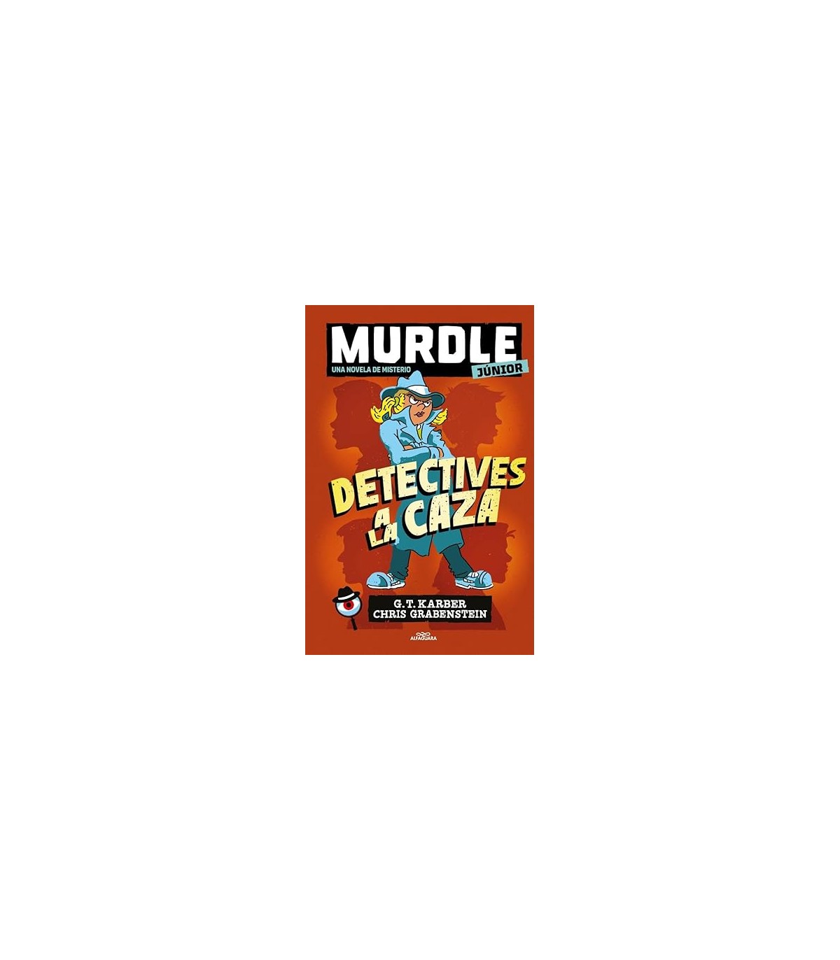 MURDLE JUNIOR. LA NOVELA 1 - DETECTIVES A LA CAZA