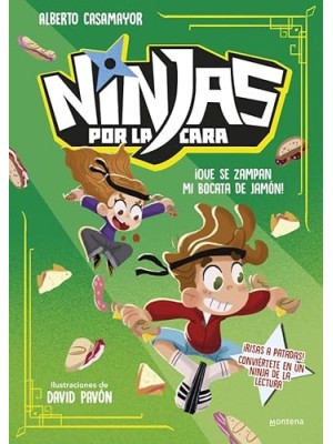 NINJAS POR LA CARA 2 - ¡QUE SE ZAMPAN MI BOCATA DE JAMÓN!