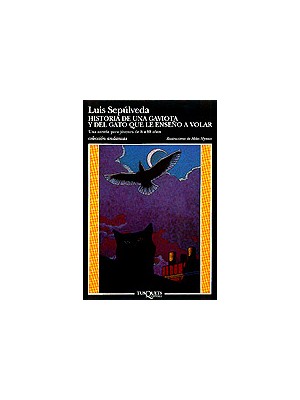 HISTORIA DE UNA GAVIOTA Y DEL GATO QUE LE ENSEÑÓ A VOLAR