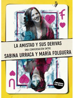 AMISTAD Y SUS  DERIVAS, LA