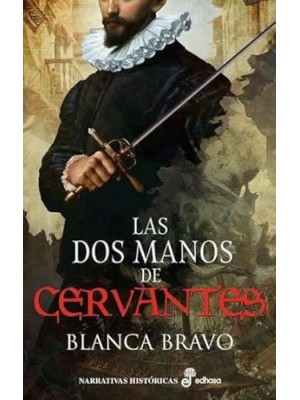 DOS MANOS DE CERVANTES, LAS