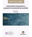 INTENTANDO INTERPRETAR Y PREVENIR EL AUMENTO DE SUICIDIO