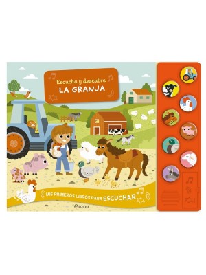 ESCUCHA Y DESCUBRE. LA GRANJA. LIBRO DE SONIDOS