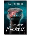 ESTRATEGIA DEL AVESTRUZ, LA