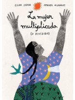 MUJER MULTIPLICADA (O DIVIDIDA), LA