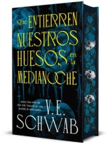 QUE ENTIERREN NUESTROS HUESOS EN LA MEDIANOCHE