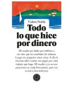 TODO LO QUE HICE POR DINERO