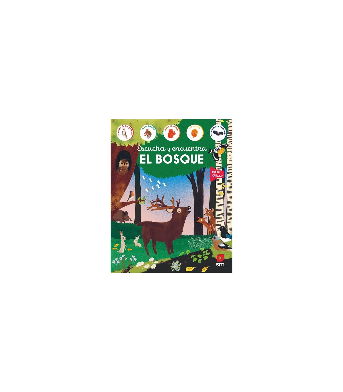 BOSQUE, EL (ESCUCHA Y ENCUENTRA)