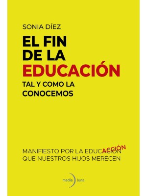 FIN DE LA EDUCACIÓN TAL Y COMO LA CONOCEMOS, EL