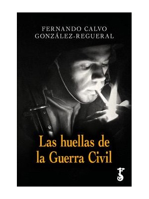 HUELLAS DE LA GUERRA CIVIL, LAS