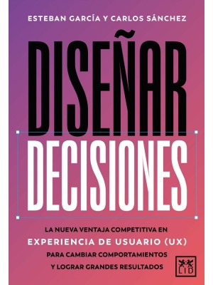 DISEÑAR DECISIONES
