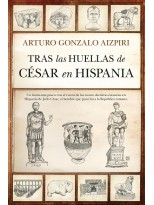 TRAS LAS HUELLAS DE CÉSAR EN HISPANIA