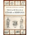 TRAS LAS HUELLAS DE CÉSAR EN HISPANIA