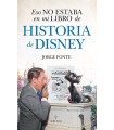 ESO NO ESTABA EN MI LIBRO DE HISTORIA DE DISNEY