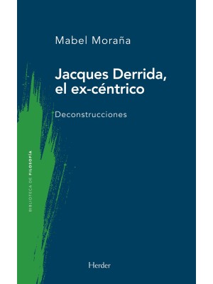 JACQUES DERRIDA, EL EX-CÉNTRICO