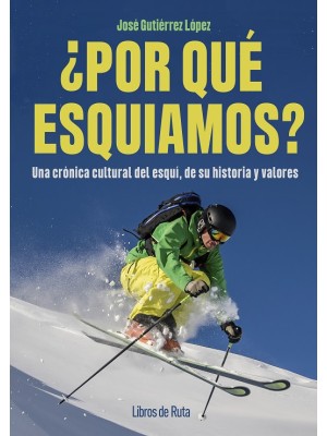 POR QUÉ ESQUIAMOS?
