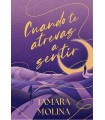 CUANDO TE ATREVAS A SENTIR