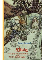ALICIA EN EL PAÍS DE LAS MARAVILLAS & AL OTRO LADO DEL ESPEJO