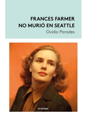 FRANCES FARMER NO MURIÓ EN SEATTLE