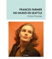 FRANCES FARMER NO MURIÓ EN SEATTLE
