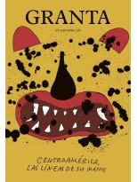 GRANTA EN ESPAÑOL .26 "CENTROAMÉRICA, LAS LÍNEAS DE SUS MANOS"