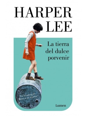 TIERRA DEL DULCE PORVENIR, LA