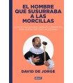 HOMBRE QUE SUSURRABA A LAS MORCILLAS, EL