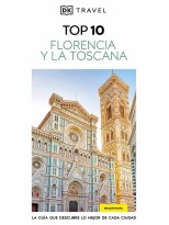 FLORENCIA Y LA TOSCANA (GUÍAS VISUALES TOP 10)