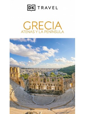 GRECIA. ATENAS Y LA PENÍNSULA (GUÍAS VISUALES)