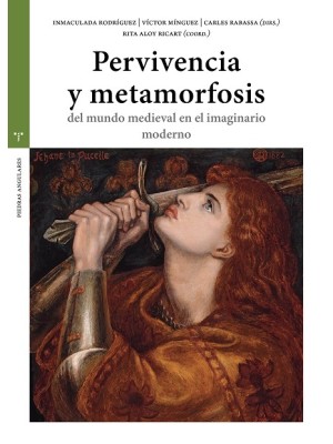 PERVIVENCIA Y METAMORFOSIS DEL MUNDO MEDIEVAL EN EL IMAGINARIO MODERNO