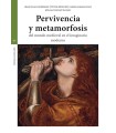 PERVIVENCIA Y METAMORFOSIS DEL MUNDO MEDIEVAL EN EL IMAGINARIO MODERNO