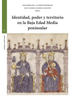 IDENTIDAD, PODER Y TERRITORIO EN LA BAJA EDAD MEDIA PENINSULAR