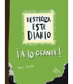 DESTROZA ESTE DIARIO. A LO GRANDE - VERDE FLÚOR