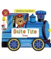 OSITO TITO. ¡SOBRE RUEDAS! TREN