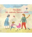 TAMBIEN LAS MAMAS FUERON NIÑAS