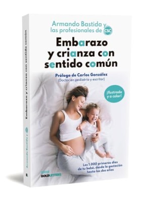 EMBARAZO Y CRIANZA CON SENTIDO COMÚN