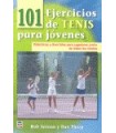101 EJERCICIOS DE TENIS PARA JÓVENES