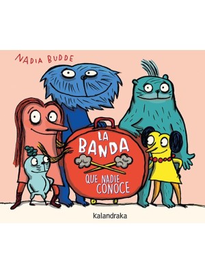 BANDA QUE NADIE CONOCE, LA