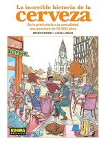 INCREIBLE HISTORIA DE LA CERVEZA, LA