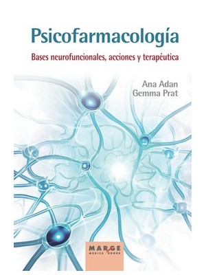 PSICOFARMACOLOGÍA BASES NEUROFUNCIONALES, ACCIONES Y TERAPÉUTICA