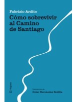 CÓMO SOBREVIVIR AL CAMINO DE SANTIAGO