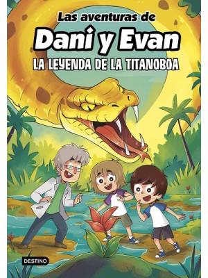AVENTURAS DE DANI Y EVAN 13 LA LEYENDA DE LA TITANOBOA