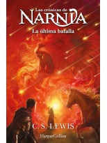 CRÓNICAS DE NARNIA / 7  LA ÚLTIMA BATALLA