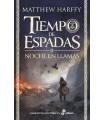 TIEMPO DE ESPADAS /2 NOCHE EN LLAMAS