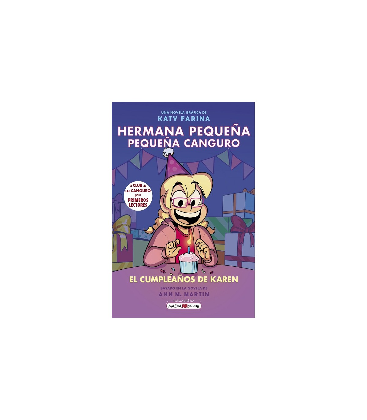 HERMANA PEQUEÑA, PEQUEÑA CANGURO 6: EL CUMPLEAÑOS DE KAREN
