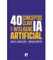 40 CONCEPTOS CLAVE SOBRE INTELIGENCIA ARTIFICIAL